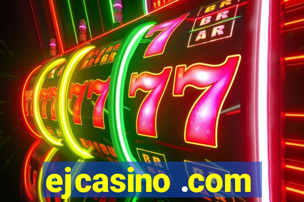 ejcasino .com